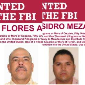 Most Wanted: Fbi Offers $5 Million And $35,000 Rewards For Capture Of Drug Lord Meza-Flores And Key Figure Salome