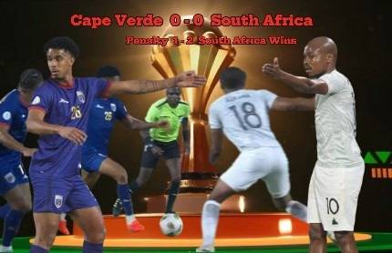 South Africa Secure Victory Over Cape Verde In Nail Biting Penalty Shootout