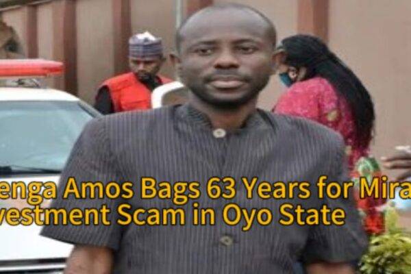 Holy Forex! Gbenga Amos Bags 63 Years for Miracle Investment Scam That Raptured Millions