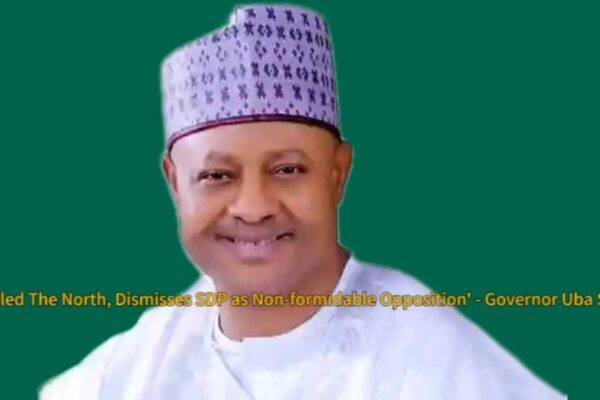 Governor Uba Sani: “We Failed the North!” – Blames 20 Years of Leadership, Dismisses SDP as Irrelevant
