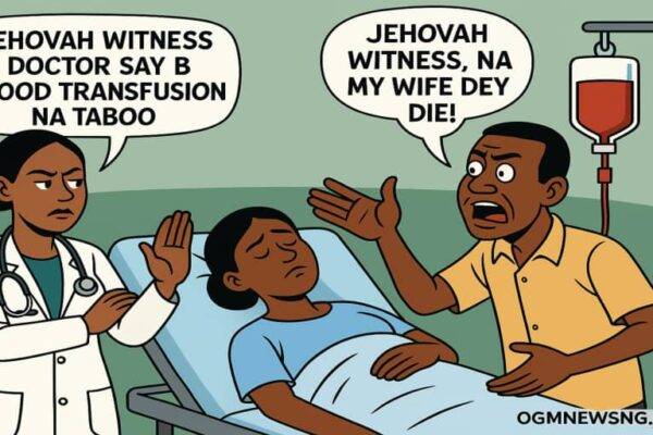 Jehovah Witness Doctor No Gree Give Blood—Woman Die for Hospital After Belle Matter