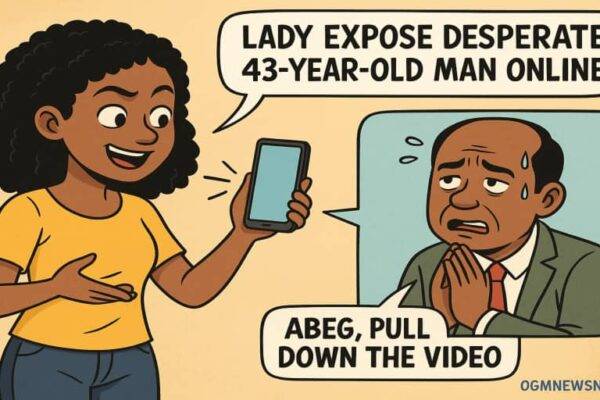 Lady Expose Desperate 43-Year-Old Man Online — Uncle Beg Say ‘Abeg Pull Down the Video’, Gbas Gbos Full Everywhere!"