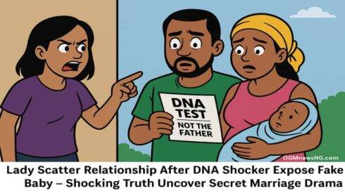 Lady Scatter Relationship After DNA Shocker Expose Fake Baby – Shocking Truth Uncover Secret Marriage Drama