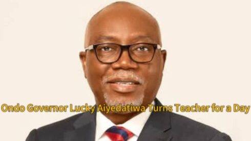 Ondo State Governor Lucky Aiyedatiwa Turns Teacher for a Day — Desperate PR Stunt or Mockery of Ondo’s Failing Schools?