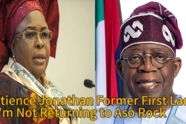 Explosive: "I’m Not Returning to Aso Rock" — Patience Jonathan Former First Lady Declares Support for Tinubu Dynasty