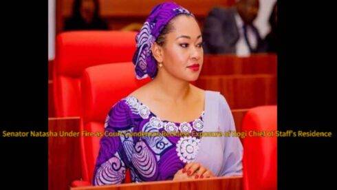 Senator Natasha Under Fire as Court Condemns 'Reckless Exposure' of Kogi Chief of Staff’s Residence"