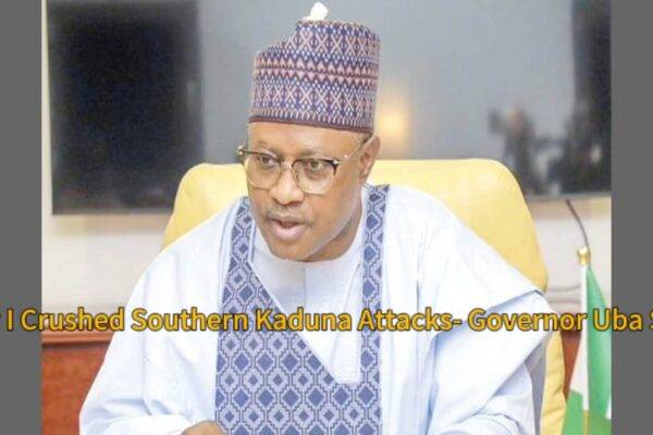 Explosive Reveal: Governor Uba Sani Unveils Shocking Blueprint That Crushed Southern Kaduna Attacks