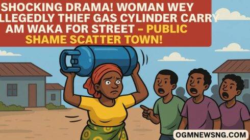 Woman Wey Allegedly Thief Gas Cylinder Carry Am Waka for Street – Public Shame Scatter own!"