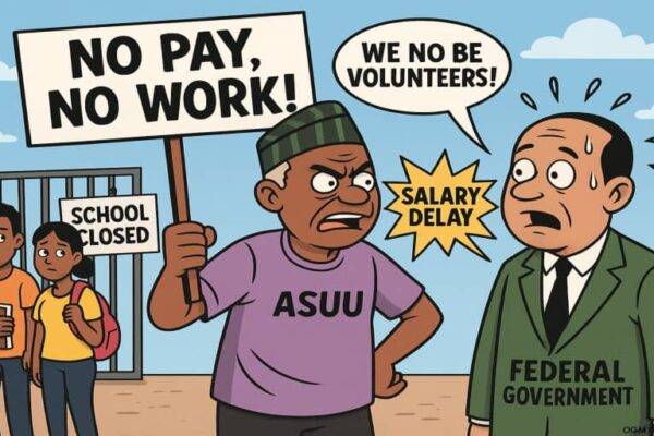 ASUU Say “No Pay, No Work!” – Federal Government Don Enter Another Wahala Over Salary Palava
