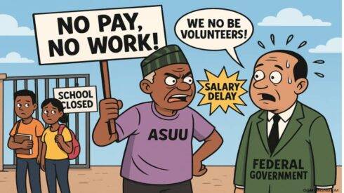 ASUU Say “No Pay, No Work!” – Federal Government Don Enter Another Wahala Over Salary Palava