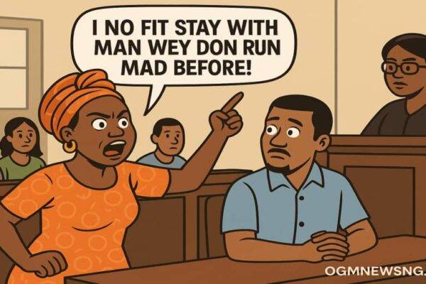 Awka Woman Scatter Court: "I No Fit Stay With Man Wey Don Run Mad Before