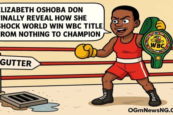 Elizabeth Oshoba Don Finally Reveal How She Shock World Win WBC Title From Nothing to Champion