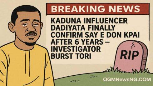 Kaduna Influencer Dadiyata Don Finally Confirm Say E Don Kpai After 6 Years – Investigator Yarn True Tori"