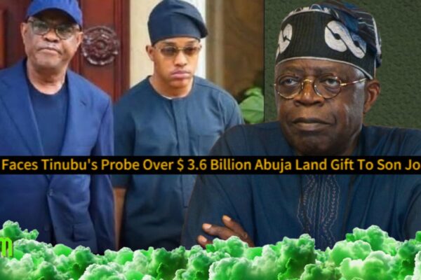 FCT Minister Nyesom Wike Faces Tinubu’s Probe Over $3.6 Billion Abuja Land Gift to Son Joaquin