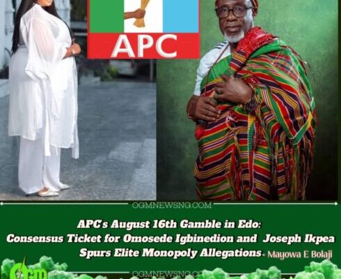 Edo APC Picks Joseph Ikpea and Omosede Igbinedion Over Democracy for August 16th: Consensus Candidates Trigger Internal Wrath