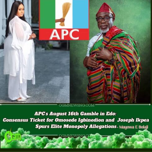 Edo APC Picks Joseph Ikpea and Omosede Igbinedion Over Democracy for August 16th: Consensus Candidates Trigger Internal Wrath