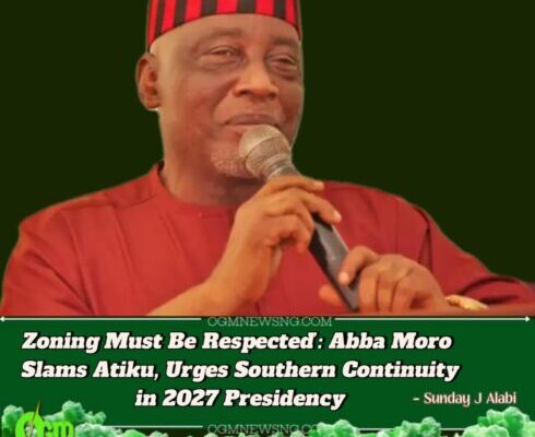 Zoning Must Be Respected’: Abba Moro Slams Atiku, Urges Southern Continuity in 2027 Presidency 2027