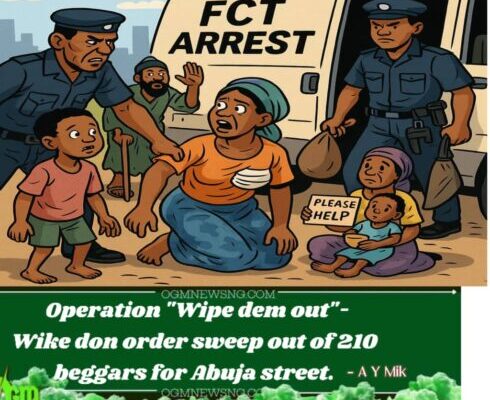 Abuja beggars palava: Wike No Dey Smile – 210 Beggars Don Collect Arrest for Abuja Street Clean-Up