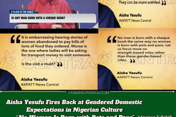 Female Activist, Aisha Yesufu Dismantles the Patriarchal Burden of Financial Responsibility - "No Man Is Born with a Cheque Book”