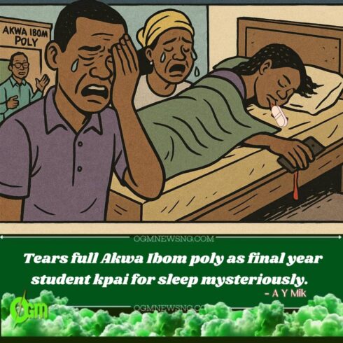 Tears for Akwa Ibom Poly Babe Wey Sleep, No Wake Up – Final Year Student Die Mysteriously for Bed