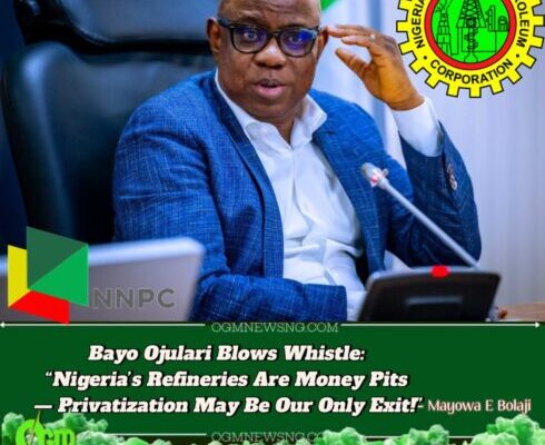 NNPC CEO, Bayo Ojulari Declares: “We May Sell Refineries — Billions Spent, Nothing to Show!”