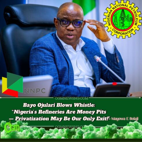 NNPC CEO, Bayo Ojulari Declares: “We May Sell Refineries — Billions Spent, Nothing to Show!”