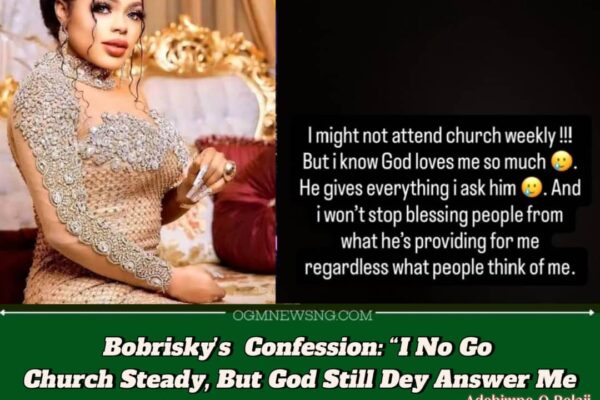 God Dey Answer My Prayer Pass!” – Bobrisky Declares Divine Favour, Says Critics Can't Stop Her Generosity