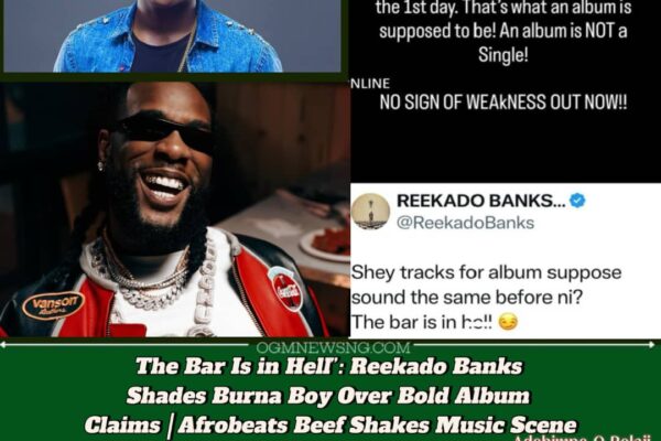 The Bar Is in Hell” — Reekado Banks Throws Subtle Shade After Burna Boy's BAlbum Brag | Music Industry Drama, Ego & Expectations Explored