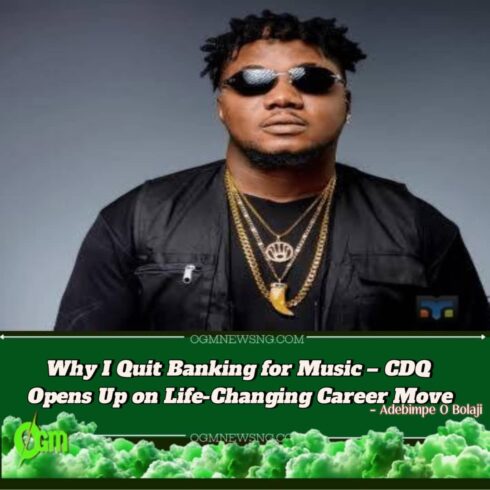CDQ Reveals the Shocking Reason He Quit Banking for Music – A Bold Move That Changed His Life Forever