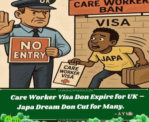 UK Don Block Japa Route for Care Workers – Visa Wahala Dey for July 2025