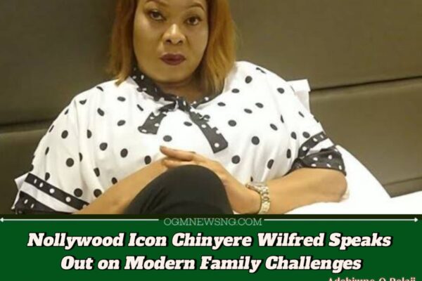 Chinyere Wilfred Raises Alarm Over Rising Broken Homes and Parenting Struggles in Digital Age