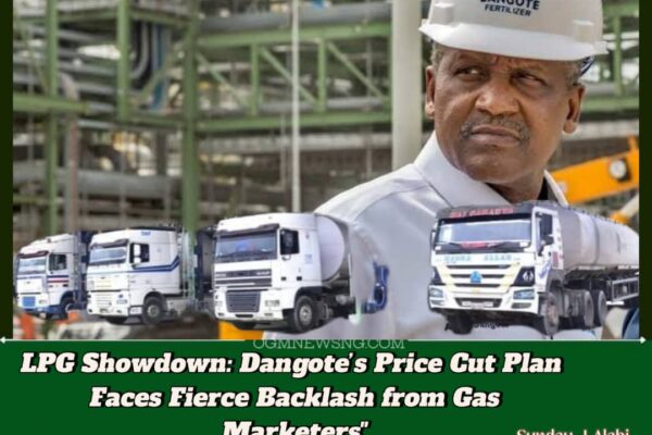 DANGOTE’S PUSH TO SLASH COOKING GAS PRICE SPARKS INDUSTRY BACKLASH