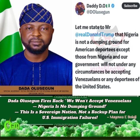 Tinubu's Aide Dada Olusegun Declares: “Nigeria Is Not a Trash Can for America’s Deportees!” — Keep Your Venezuelans, We’re Not Running a Refugee Warehouse!