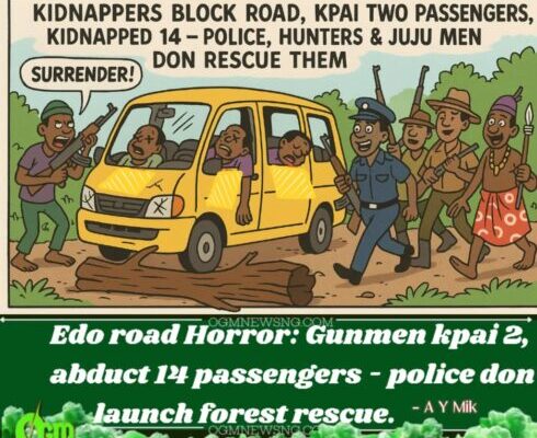 Edo Wahala: Kidnappers Block Road, kpai Two passengers, kidnapped 14– Police, Hunters & Juju Men don rescue them