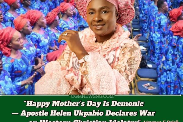 Lady Apostle Helen Ukpabio Condemns Modern Holidays: Says 'Happy Mother's Day, Happy Father's Day’ Happy Sister's Day Are Hidden Idols Worship'