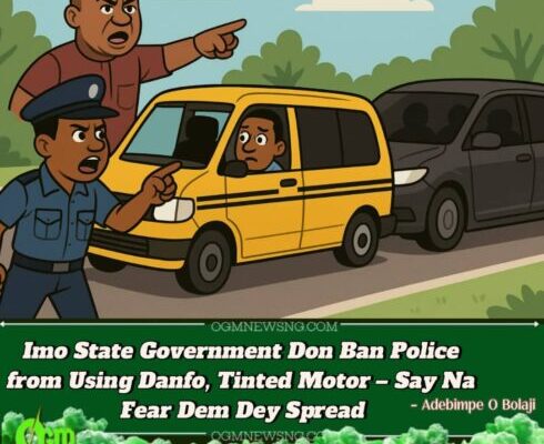 Imo State Government Don Vex! Say Make Police Stop Danfo & Tinted Car Wahala – Wetin Dem Dey Hide