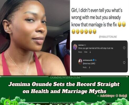 Jemima Osunde Fires Back at “Marriage Will Heal You” Comment – Here’s What She Said and Why It Matters