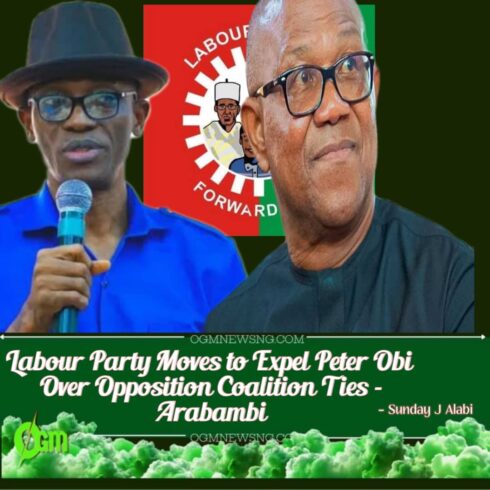 Peter Obi Faces Expulsion from Labour Party Amid Accusations of Divisive Politics and Dual Allegiance