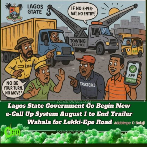 Lagos State Government Begins Beta e-Call Up for Trailers – August 1 Na Judgement Day for Lekki Gridlock
