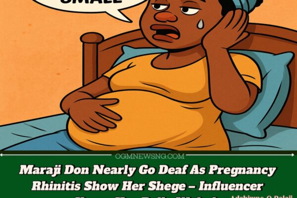 Maraji Don Yaan: ‘Pregnancy Rhinitis Make Me Deaf Small’ – Influencer Open Up On Wahala Wey Come With Baby Number Two
