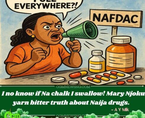 Mary Njoku Don Shout: “NAFDAC, Una Dey Sleep? Wetin Be Dis Drug Wey No Dey Work?”