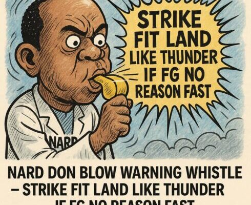NARD Don Give FG Serious Warning: Resident Doctors Fit Enter Heavy Strike If Dem Demands No Get Urgent Answer