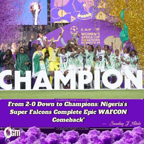 Nigeria super Falcons Seal Record 10th WAFCON Title with Stunning Comeback Win Over Morocco