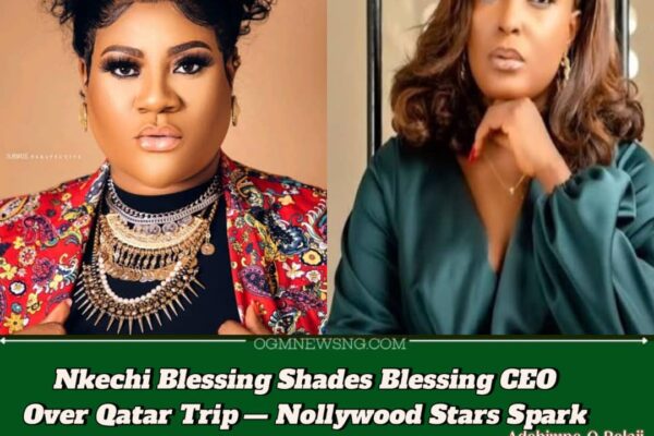 Nkechi Blessing Throws Subtle Shade at Blessing CEO Over Qatar Trip – Fans React to Online Drama