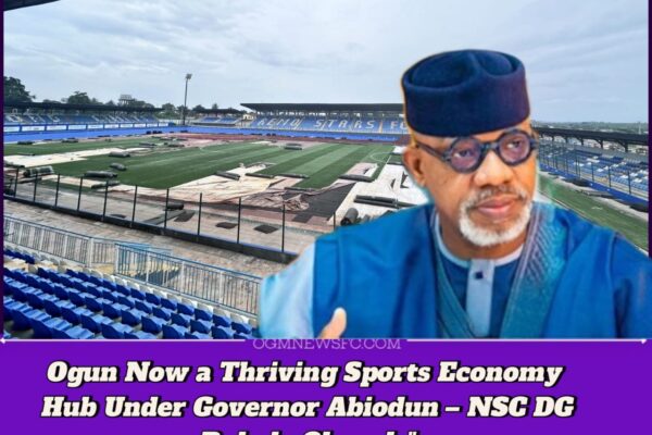 OGUN STATE EMERGES AS AFRICA’S SPORTS HUB UNDER GOVERNOR DAPO ABIODUN — NSC DG OLOPADE