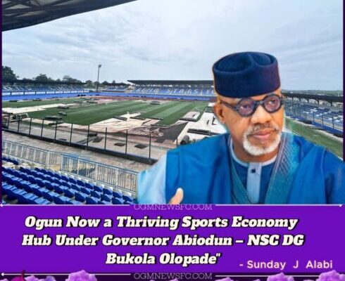 OGUN STATE EMERGES AS AFRICA’S SPORTS HUB UNDER GOVERNOR DAPO ABIODUN — NSC DG OLOPADE