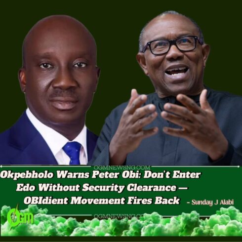 OKPEBHOLO WARNS: “OBI MUST NOT ENTER EDO WITHOUT SECURITY CLEARANCE”