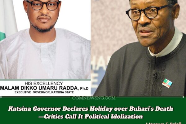Katsina Governor, Dikko Umaru Radda Declares Holiday over Buhari’s Death—Critics Call It Political Idolization