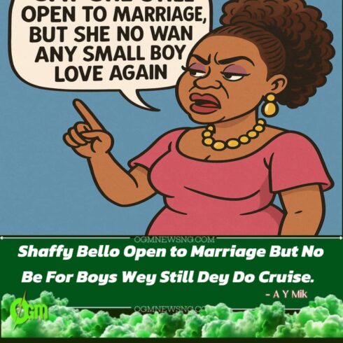 Shaffy Bello Say She Still Dey Open to Marriage, But She No Wan Any Small Boy Love Again