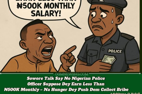 Sowore Para: No Police for Naija Suppose Dey Collect Less Than ₦500k Monthly Salary” – E Say Na Shame Say Dem Still Earn Chicken Change